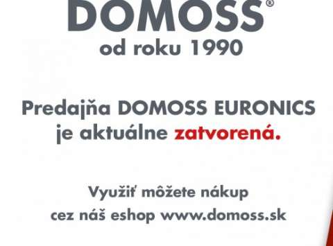 Predajňa DOMOSS EURONICS na 1. poschodí je dočasne zatvorená!